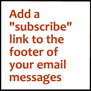 include a link to subscriber at the bottom of your emails