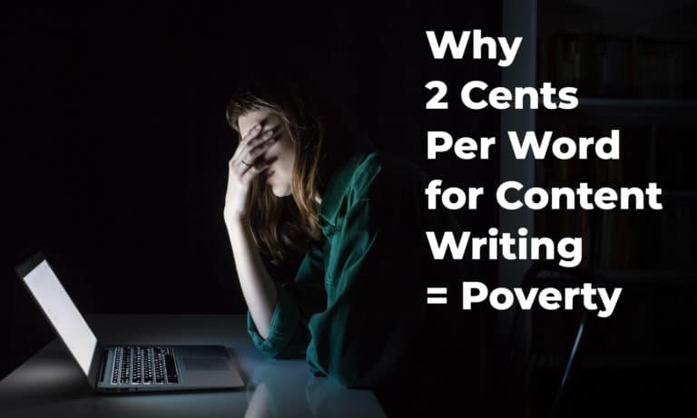 Why a 2 Cents Per Word Rate for Content Writing = Poverty
