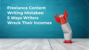Freelance Content Writing Mistakes