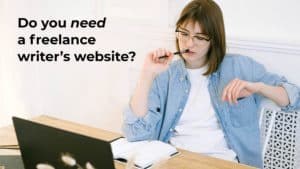 Do you need a freelance writer's website